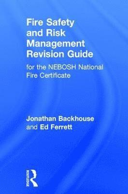 bokomslag Fire Safety and Risk Management Revision Guide