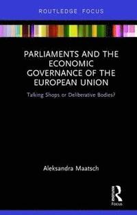 bokomslag Parliaments and the Economic Governance of the European Union