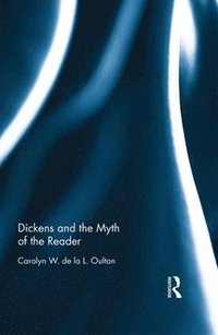 bokomslag Dickens and the Myth of the Reader