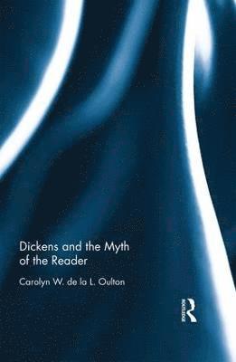 Dickens and the Myth of the Reader 1