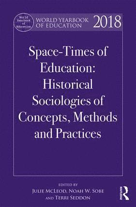 Julie McLeod, Noah W. Sobe, Terri Seddon, Julie Mcleod - World Yearbook of Education 2018, Inbunden