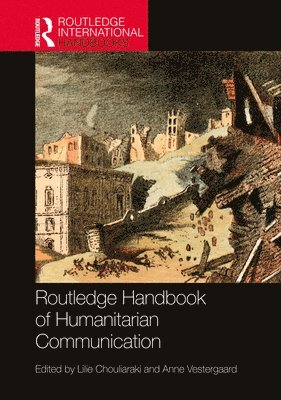 bokomslag Routledge Handbook of Humanitarian Communication