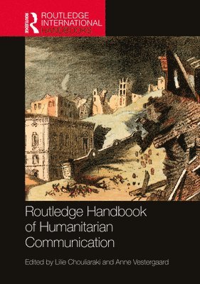 Routledge Handbook of Humanitarian Communication 1