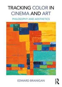 bokomslag Tracking Color in Cinema and Art