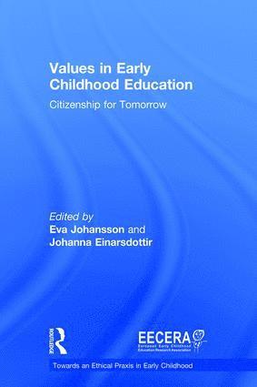 Eva Johansson, Johanna Einarsdottir, Norway) Johansson, Eva (University of Stavanger, Iceland.) Einarsdottir, Johanna (School of Education, University of Iceland - Values in Early Childhood Education, Inbunden