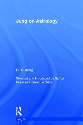 C. G. Jung, Safron Rossi, Keiron Le Grice - Jung on Astrology, Inbunden