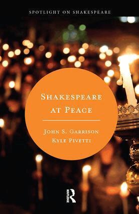 Kyle Pivetti, John S. Garrison - Shakespeare at Peace, Häftad