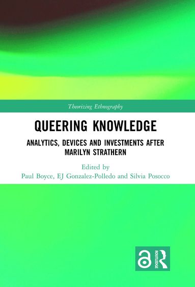 Paul Boyce, E.J. Gonzalez-Polledo, Silvia Posocco - Queering Knowledge, Inbunden