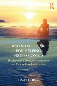 bokomslag Beyond Self-Care for Helping Professionals