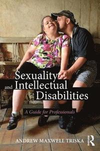 bokomslag Sexuality and Intellectual Disabilities