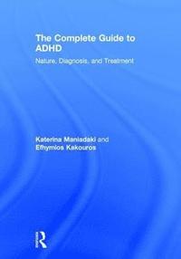 bokomslag The Complete Guide to ADHD