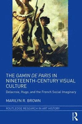 bokomslag The Gamin de Paris in Nineteenth-Century Visual Culture