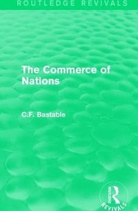 bokomslag Routledge Revivals: The Commerce of Nations (1923)