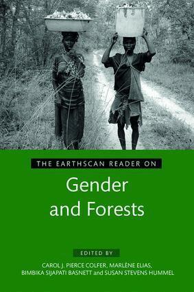 Carol J. Pierce Colfer, Marlène Elias, Bimbika Sijapati Basnett, Susan Stevens Hummel - Earthscan Reader on Gender and Forests, Häftad
