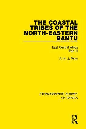 A. H. J. Prins - Coastal Tribes of the North-Eastern Bantu (Pokomo, Nyika, Teita), Inbunden