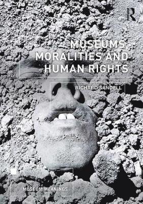 bokomslag Museums, Moralities and Human Rights