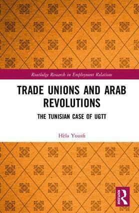 Hèla Yousfi - Trade Unions and Arab Revolutions, Inbunden