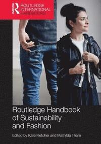 bokomslag Routledge Handbook of Sustainability and Fashion