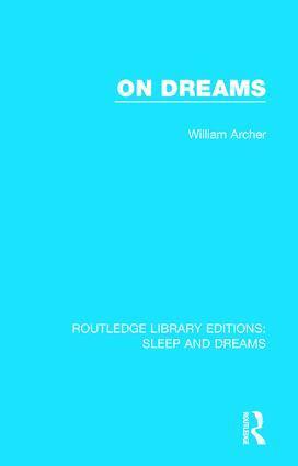 William Archer, Theodore Besterman - On Dreams, Inbunden