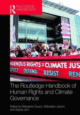 Routledge Handbook of Human Rights and Climate Governance 1