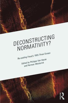 Philippe Van Haute, Herman Westerink, The Netherlands) Van Haute, Philippe (Radboud University, The Netherlands) Westerink, Herman (Radboud University, Philippe Van Haute - Deconstructing Normativity?, Häftad