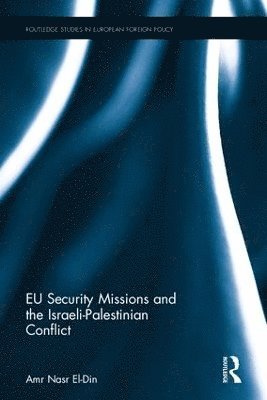 bokomslag EU Security Missions and the Israeli-Palestinian Conflict