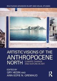 bokomslag Artistic Visions of the Anthropocene North