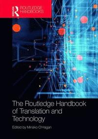 bokomslag The Routledge Handbook of Translation and Technology
