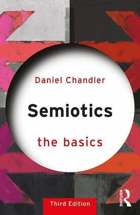 Daniel Chandler - Semiotics: The Basics, Häftad