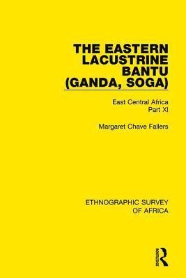 The Eastern Lacustrine Bantu (Ganda, Soga) 1