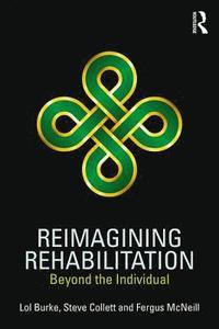 bokomslag Reimagining Rehabilitation