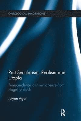 bokomslag Post-Secularism, Realism and Utopia