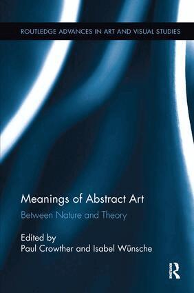 Paul Crowther, Isabel Wünsche - Meanings of Abstract Art, Häftad