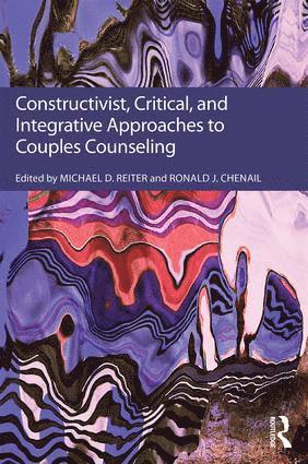 bokomslag Constructivist, Critical, And Integrative Approaches To Couples Counseling