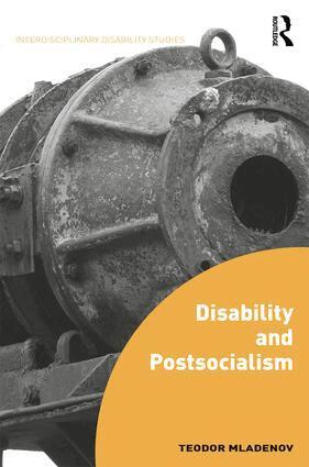 Teodor Mladenov - Disability and Postsocialism, Inbunden