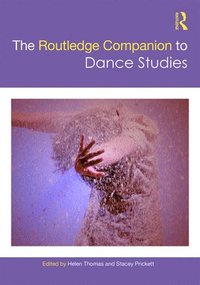 bokomslag The Routledge Companion to Dance Studies