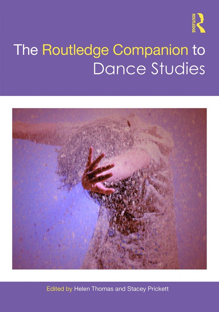 Helen Thomas, Stacey Prickett - Routledge Companion to Dance Studies, Inbunden