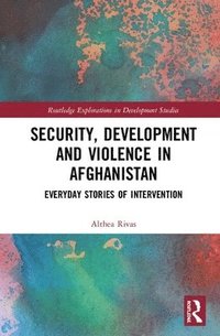 bokomslag Security, Development, and Violence in Afghanistan