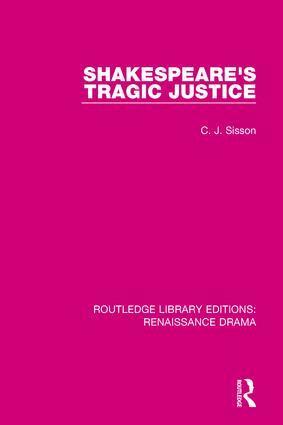 C. J. Sisson - Shakespeare's Tragic Justice, Häftad