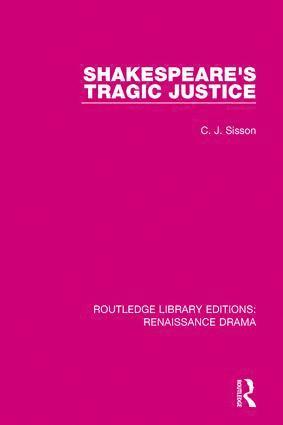 C. J. Sisson - Shakespeare's Tragic Justice, Häftad