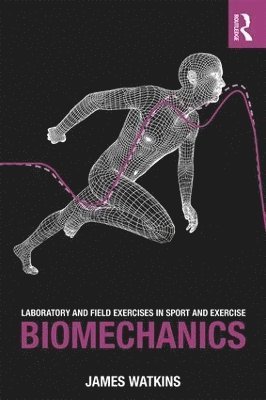 bokomslag Laboratory and Field Exercises in Sport and Exercise Biomechanics