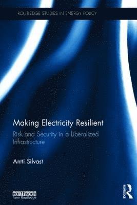 Antti Silvast, UK) Silvast, Antti (The University of Edinburgh - Making Electricity Resilient, Inbunden