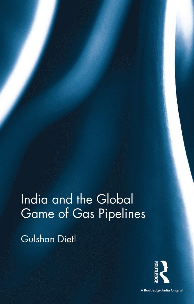 India and the Global Game of Gas Pipelines 1