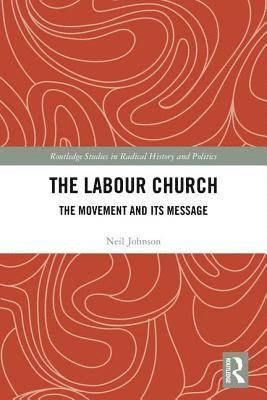 Neil Johnson - Labour Church, Inbunden