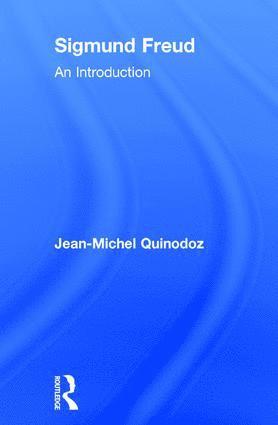 Jean-Michel Quinodoz - Sigmund Freud, Inbunden
