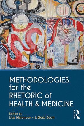 bokomslag Methodologies for the Rhetoric of Health & Medicine