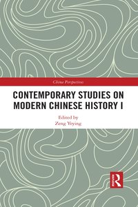 bokomslag Contemporary Studies on Modern Chinese History I