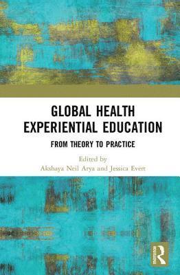 bokomslag Global Health Experiential Education