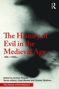 bokomslag The History of Evil in the Medieval Age