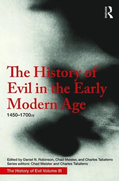 bokomslag The History of Evil in the Early Modern Age